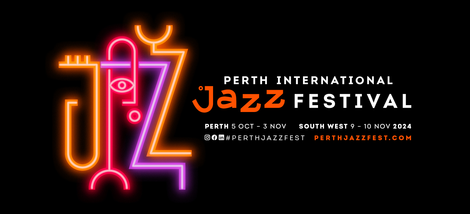 2024 Family Weekend Guide - October 2024 - Perth International Jazz Festival